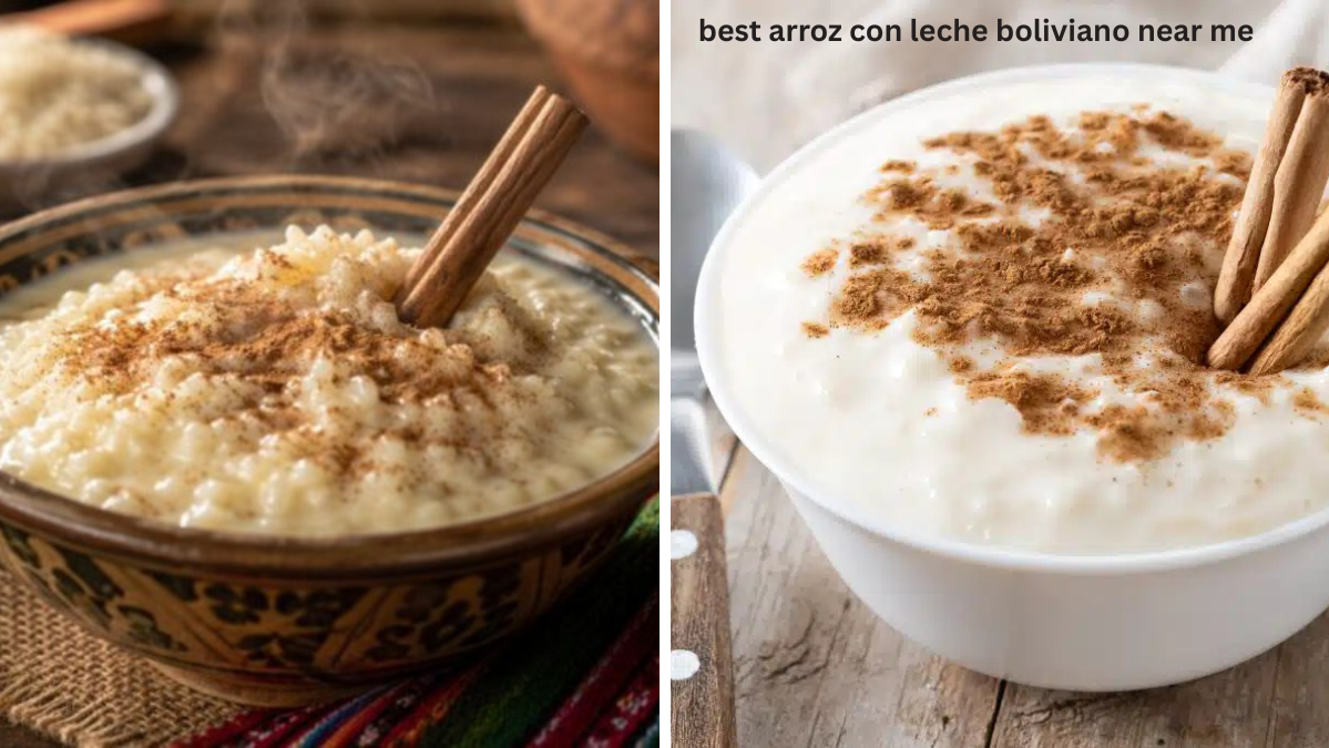 Best Arroz Con Leche Boliviano Near Me